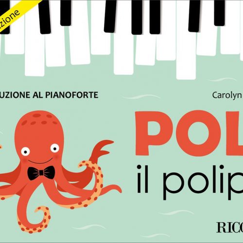 Poli il polipo - Introduzione al pianoforte - Carolyn Moretti