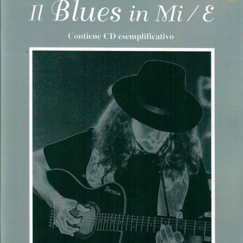 IL BLUES IN MI-E Primo Approccio Al Blues Per Chitarra Libro + CD - Mirco Bonuc
