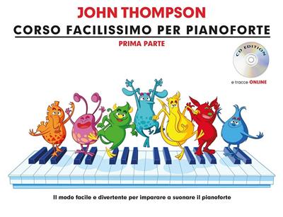 John Thompson CORSO FACILISSIMO PER PIANOFORTE PRIMA PARTE